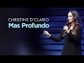 Christine D'Clario | "Mas Profundo" Predica