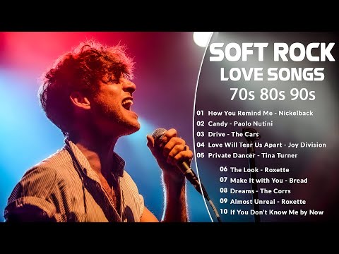 Air Supply, Roxette, Tina Turner, Lobo, Simply Red - Soft Rock Songs Of The 70s 80s 90s