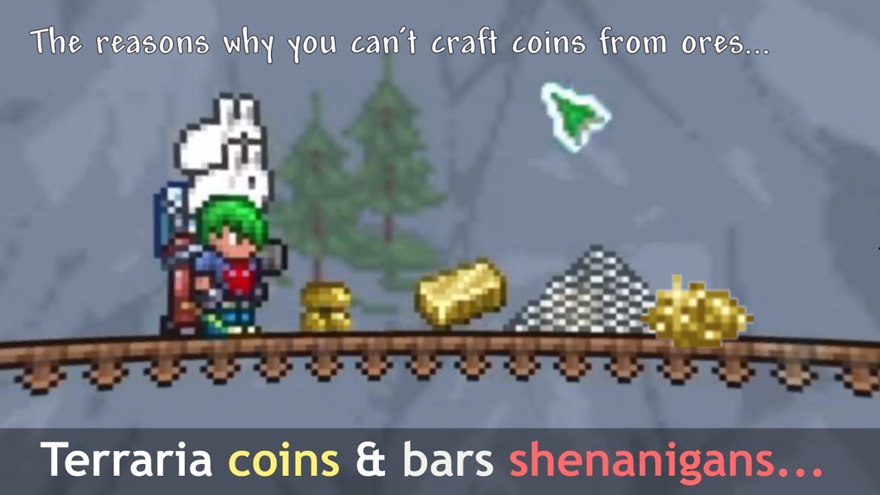 Terraria coins & ore bars shenanigans could destroy your minds... YouTube