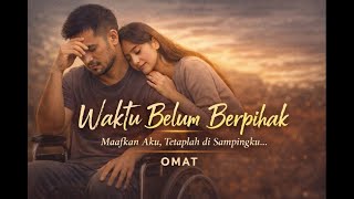 Download Lagu Waktu Belum Berpihak - Omat  (Official Lyric Video) MP3