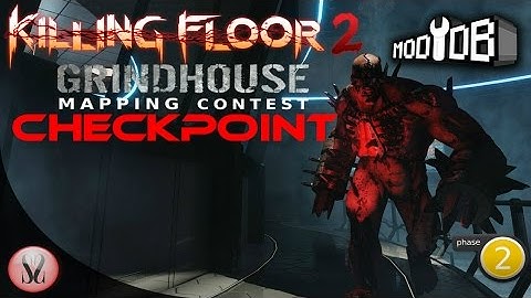 Killing Floor 2 Grindhouse Mapping Contest Phase 2 | Checkpoint by Jett27