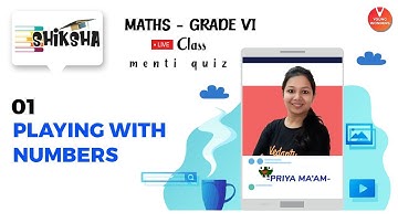 Playing With Numbers L1 | NCERT Class 6 Maths | Class 6 Maths | Young Wonders | Menti Live