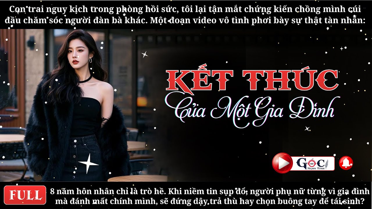 [Full] Kết Thúc Của Một Gia Đình -  Đoản Văn, Hôn Nhân, Nữ Cường.