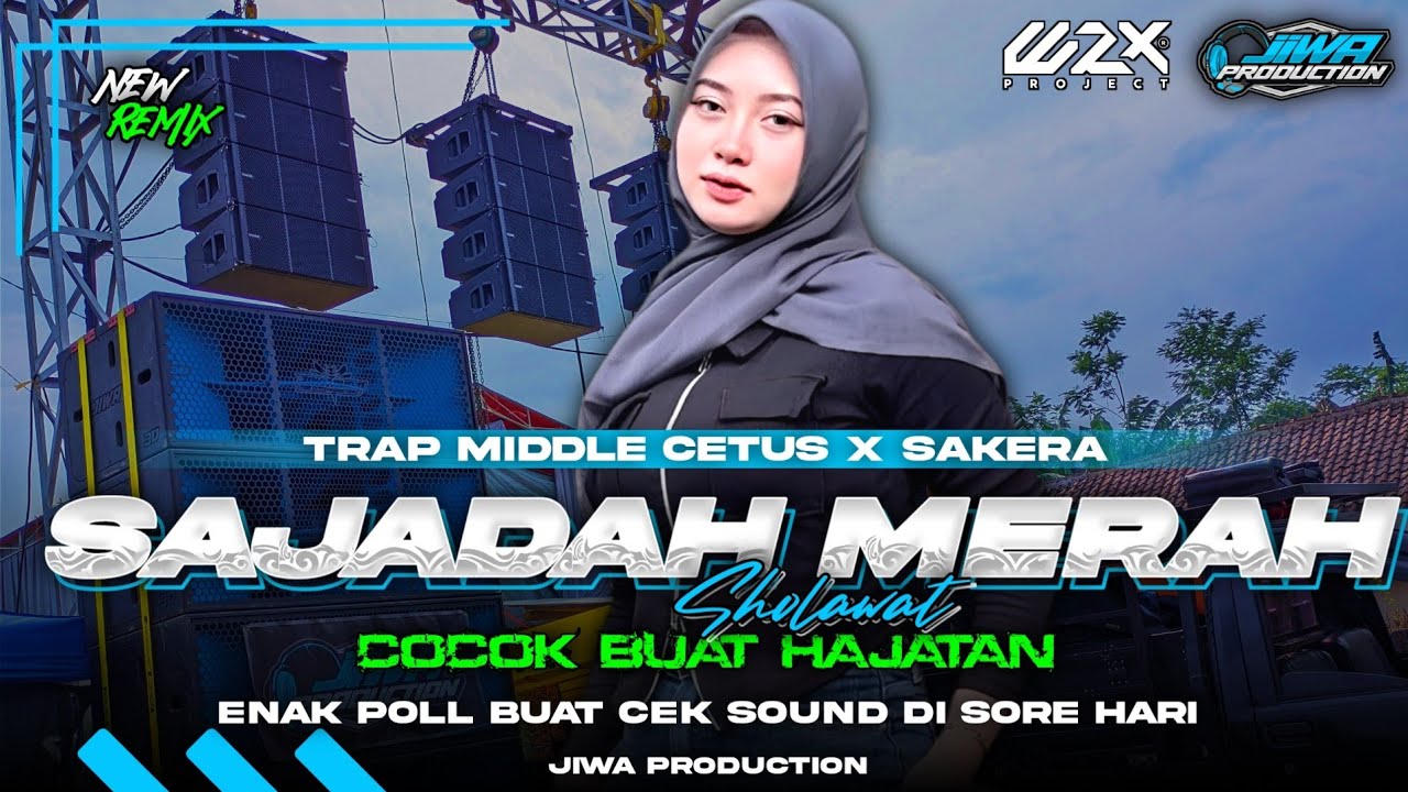 DJ SAJADAH MERAH•STYLE TRAP X SAKERA•BIKIN HATI ADEM😌COCOK BUAT CEK SOUND SORE HARI BY WZX PROJECT