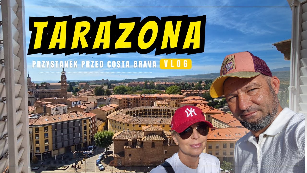Tarazona - Przystanek przed Costa Brava, dwa dni w jednym odcinku.