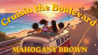 Mahogany Brown - Cruisin’ the Boulevard (Official Audio)