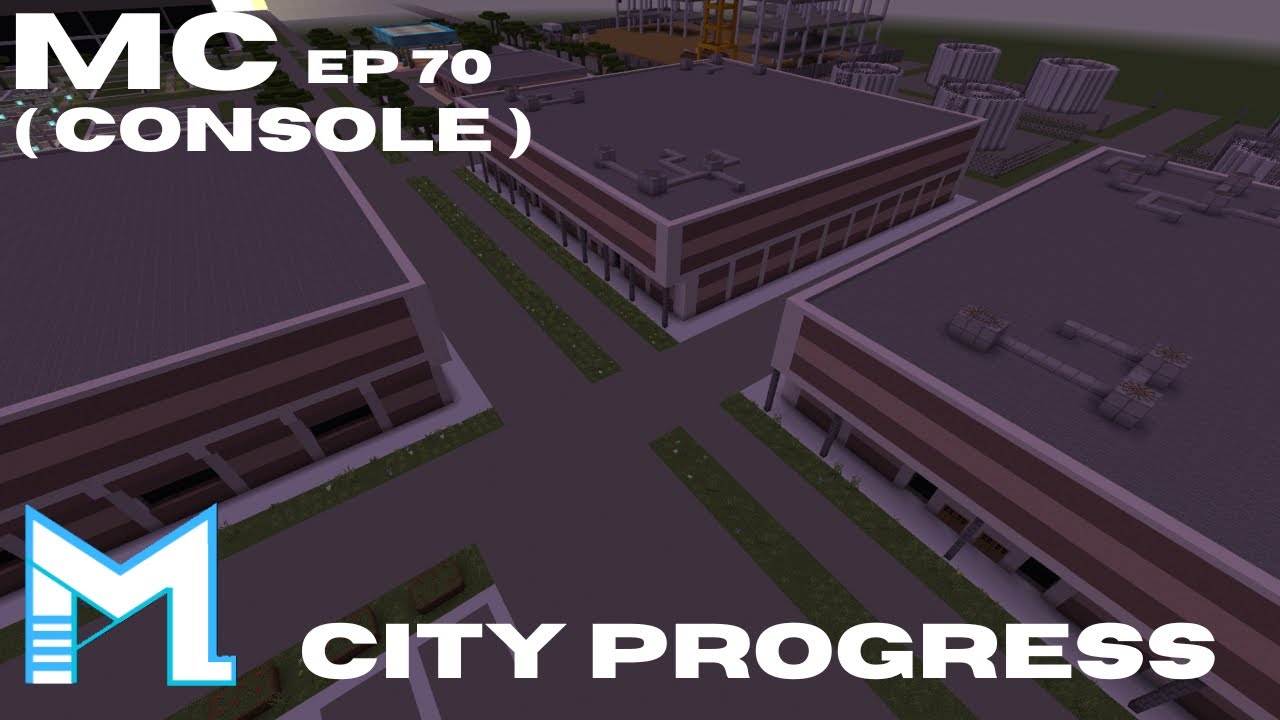 MINECRAFT CITY PROGRESS ( CONSOLE ) PART 70 - YouTube
