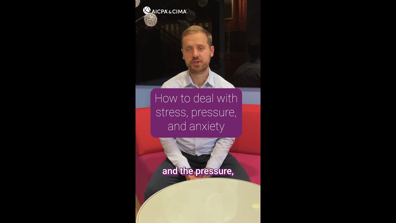 How to deal with stress, pressure, and anxiety for the CPA Exam