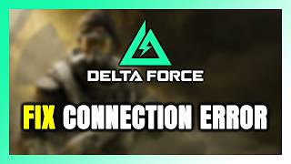 How to FIX Delta Force Connection Error / Server Error!
