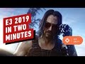 E3 2019 in 2 Minutes