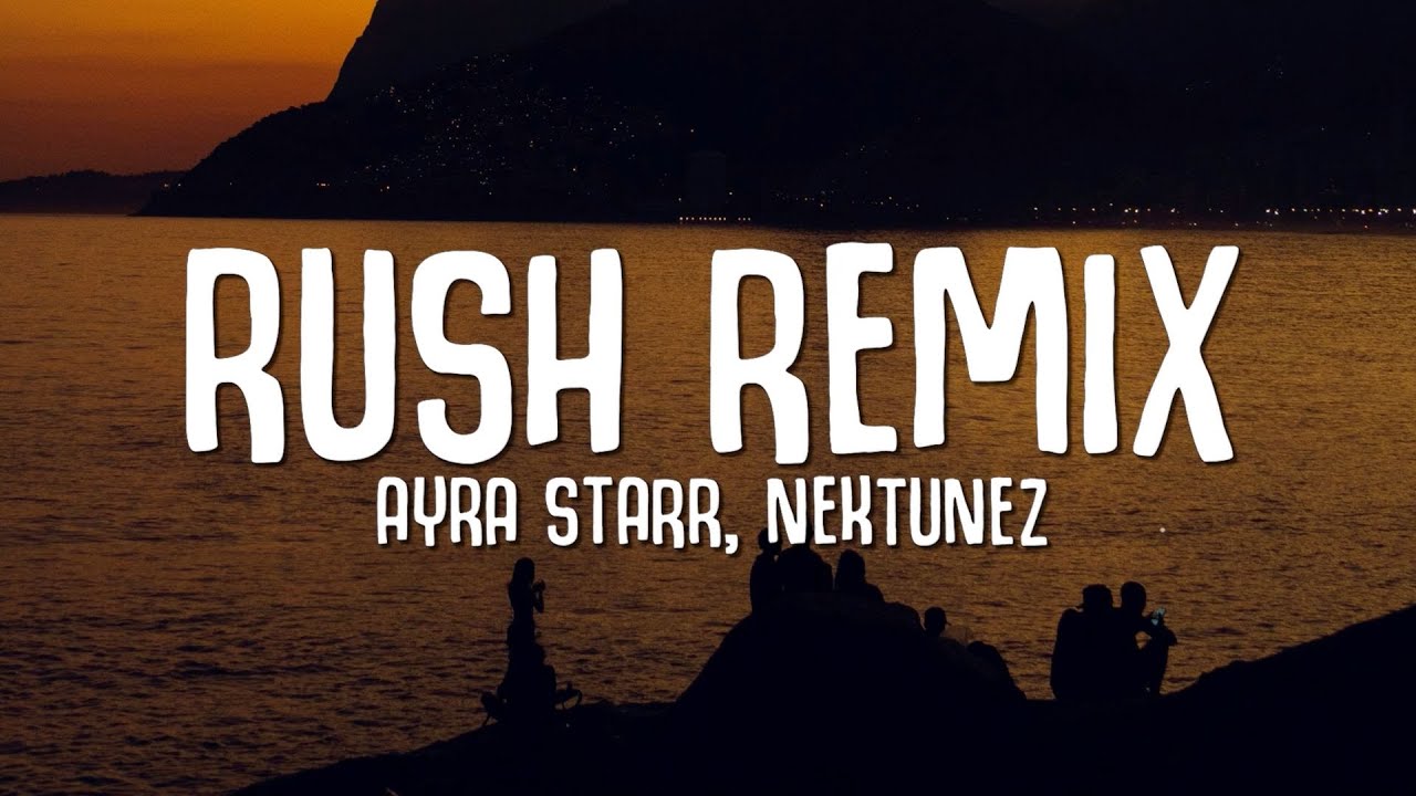 Ayra Starr - Rush (Nektunez Remix)