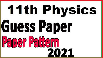 11th class Physics guess paper 2021,100% guess paper in pdf for alp smart syllabus 2021,1st year