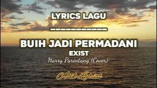 Buih Jadi Permadani-Exist(Lyrics Lagu) Cover. Harry Parintang
