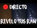 🔴 [DIRECTO] Revelo TUS RAW: ¿Quieres PARTICIPAR?