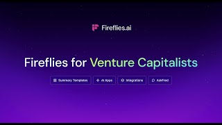 Fireflies for VCs - Turn Every Investment Call Into Investment Intelligence