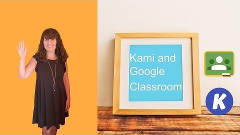 Creating an editable PDF on Kami to post to Google Classroom