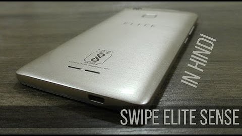 Swipe Elite Sense review in Hindi, camera, hardware and battery performance