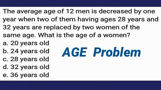 AVERAGE age of 12 men is decreased by 1 yr when two of them having ages 28 & 32 years are replaced