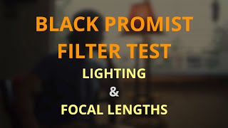 Tiffen Black Pro-Mist Filter 1/8, 1/4, 1/2: Testing Various Lighting Scenarios + Focal Lengths