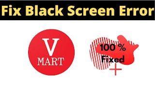 Fix V-Mart Retail App Black Screen Err Problem Solved in Android- V-Mart Retail screen issue solved screenshot 4