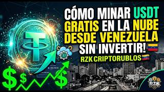 Cómo Minar USDT En La Nube GRATIS Desde Venezuela 2026 (Sin Invertir) 💸