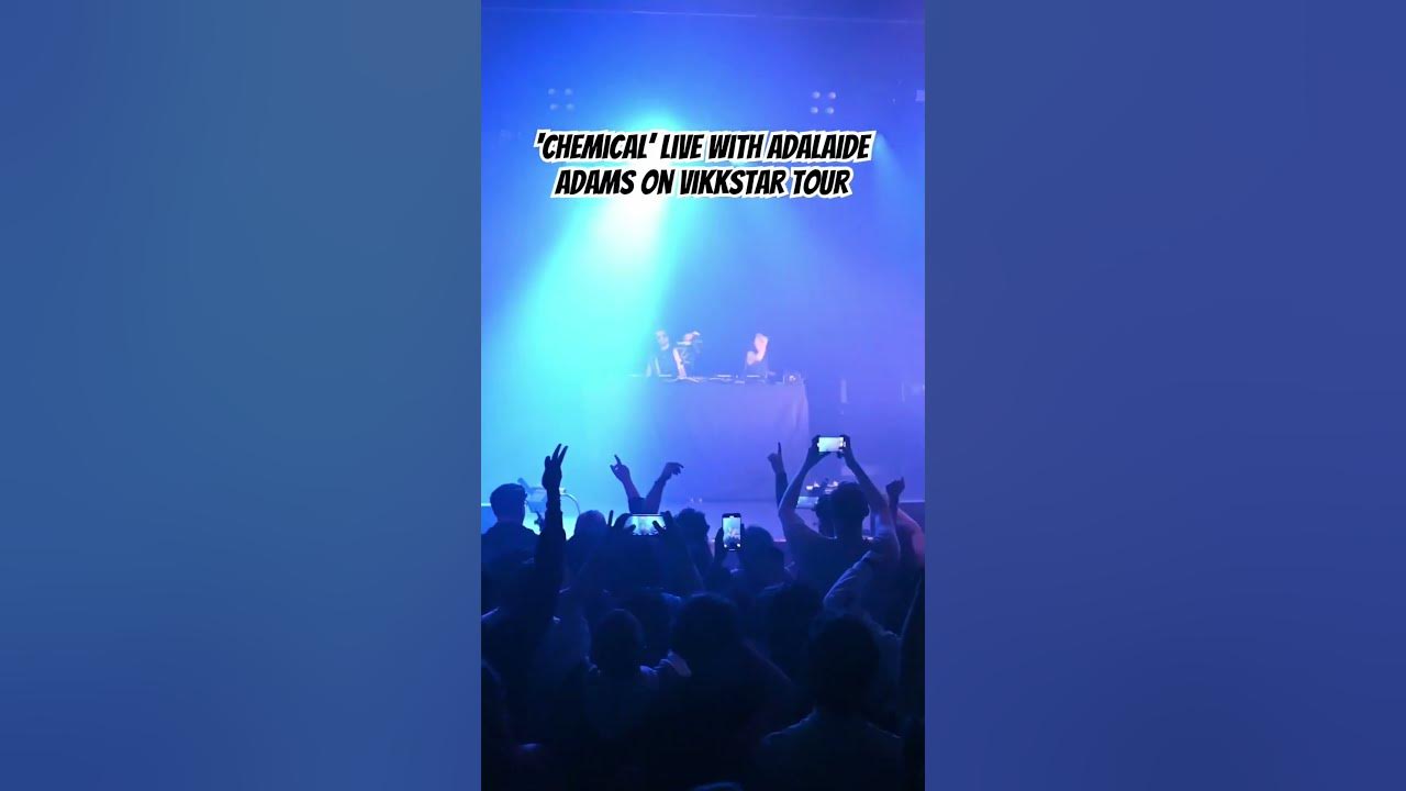 Vikkstar - ‘CHEMICAL’ LIVE on Tour