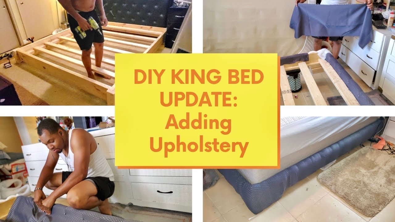 Adding Upholstery To Our DIY King Bed Frame DIY King Bed Frame Update