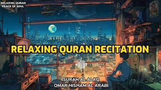 Surah Al Alaq | Most Beautiful Recitation | Omar Hisham Al Arabi | عمر ہشام العربی