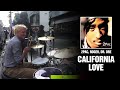 2Pac Roger Dr Dre California Love Drum Cover On Hollywood Blvd