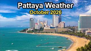 October 2026 Weather Outlook For Pattaya, Thailand