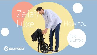 How to fold and unfold the Maxi-Cosi Zelia³/Luxe stroller