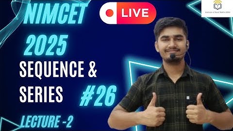 Nimcet 2025 | Sequence And Series  | Lecture 2 |  Vijaypal Choudhary