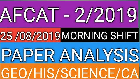AFCAT  2/2019 PAPER ANALYSIS 25 AUGUST MORNING SHIFT ALL QUESTIONS EXAM PATTERN