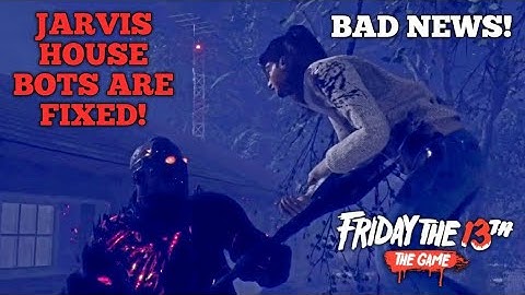 Friday the 13th The Game: Jarvis House Bots are Fixed 🙁