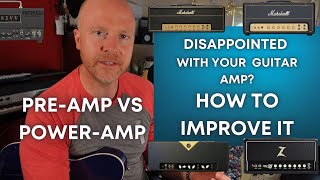 How To Get The Most Out Of Your Guitar Amp - Preamp vs Poweramp. screenshot 5