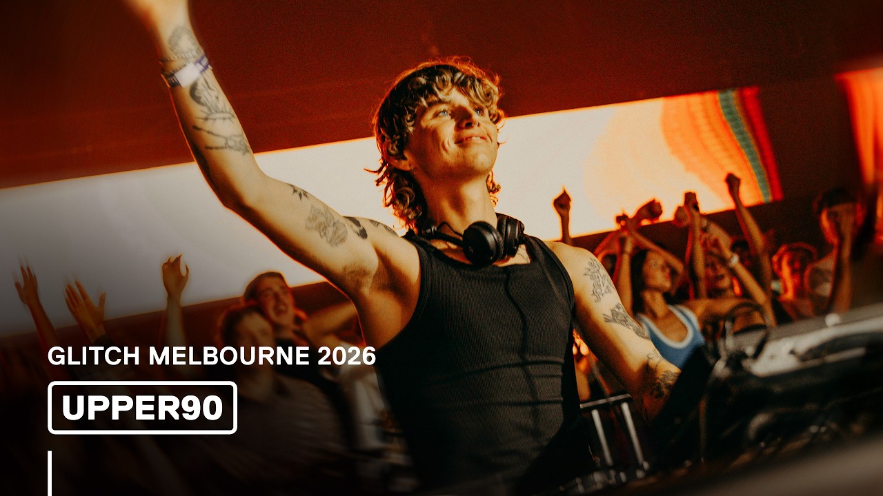 Upper90 | Glitch Melbourne 2026