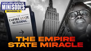 The Empire State Miracle - Mkurugenzi Minisodes Season 6 Premiere