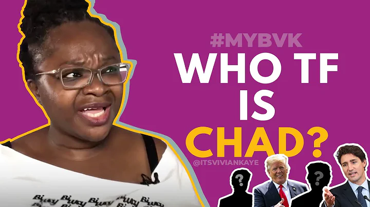Who TF is Chad? - Vivian Kaye
