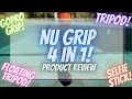 PRODUCT REVIEW: Nu Grip 4 in 1 Grip | The BEST & AMAZING First Ever Floating Tripod for GOPRO!!