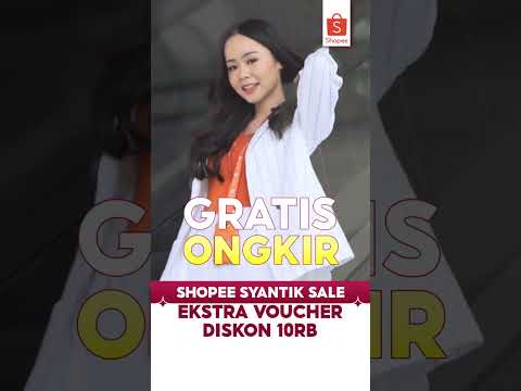 Ekstra Diskon 10RB &amp; Gratis Ongkir Belanja di Shopee Syantik Sale!