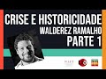 Crise  historicidade  walderez ramalho  episdio 01 parte 01 engsub