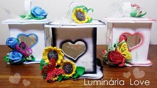 DIY: Luminária Love/ Passo a passo/ Dia das Mães/Mimos/Decoração/ lembrancinhas