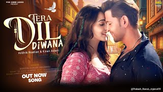 New Song 2025 | Tera Dil Diwana | Hrithik Roshan  | Kiara Advani | New Romantic Love Song 2025