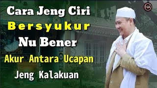 CIRI CIRI JALMA ANU BERSYUKUR || ABUYA UCI CILONGOK