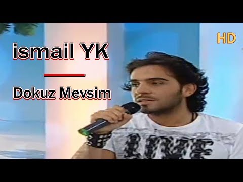 ismail yk - Dokuz Mevsim - HD