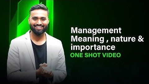 Management Meaning Nature and Importance | Class 12 | ISC | CBSE | HSC | Shubham Jagdish