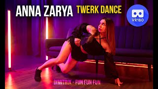 Twerk dance by Anna Zarya | Dimitrix - Fun Fun Fun | VR180 3D
