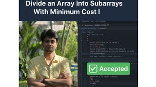 Leetcode 3010 : Divide an Array Into Subarrays With Minimum Cost 1 | Malayalam Explanation