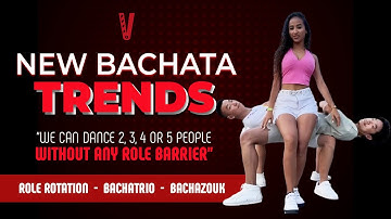 🆕 BACHATA TRENDS | Role Rotation, BachaTrio & BachaZouk 💥