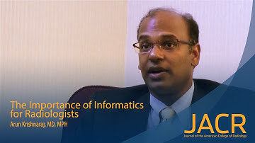 The Importance of Informatics for Radiologists